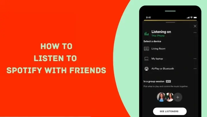 How to listen to Spotify with friends, Listen to Spotify group session, Spotify group session with friends, Spotify remote group session, Spotify speaker group session